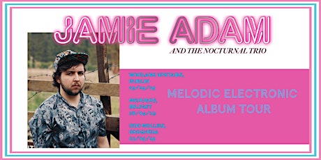 Jamie Adam - Melodic Electronic Album Launch primary image