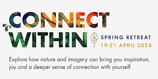 Primaire afbeelding van 'Connect Within' Retreat - Find Deeper Connection Through Nature &  Colour