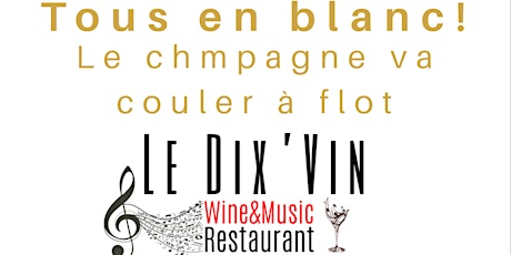Image principale de LA SOIREEE BLANCHE lancement de saison restaurant Le Dix’vin Cadenet