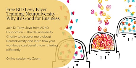 Hauptbild für BID Levy Payer Training: Neurodiversity - Why it's Good for Business