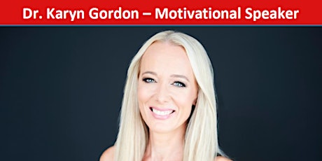 Motivating Your Kids & Teens to Reach Success - Speaker Dr. Karyn Gordon primary image