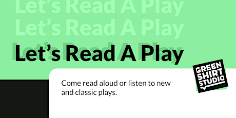 Let’s Read A Play: Come read aloud or listen to new and classic plays