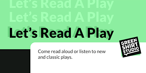 Let’s Read A Play: Come read aloud or listen to new and classic plays primary image
