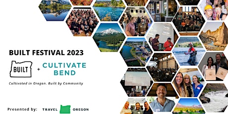 Built Festival 2023: Built Oregon + Cultivate Bend primary image