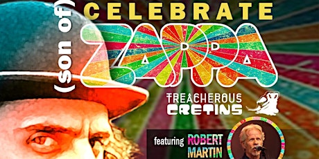 CELEBRATE ZAPPA - The Treacherous Cretins feat Robert Martin