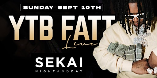 Image principale de YTB FATT Live in Concert  | SEKAI on SUNDAYS| Larger Than Life After Party