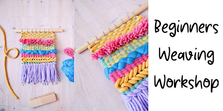 Beginners Weaving Workshop