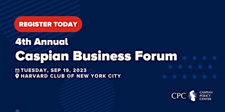 4th  Annual Caspian Business Forum New York primary image