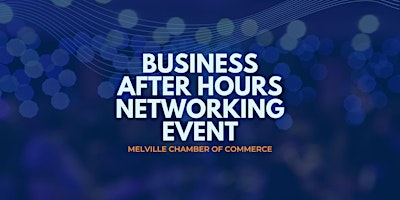 Imagem principal do evento Business After Hours Networking Event