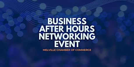 Business After Hours Networking Event