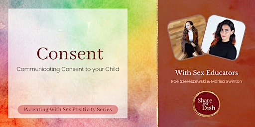 Parenting with Sex Positivity Series: Consent primary image