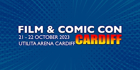 Film & Comic Con Cardiff primary image