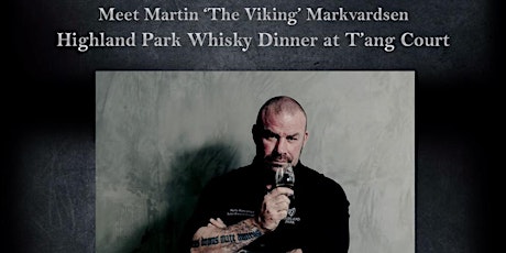 Highland Park Whisky Dinner at Tang Court with Martin Markvardsen primary image