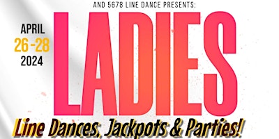 Imagem principal do evento Ladies First: Line Dances, Jackpots & Parties!!