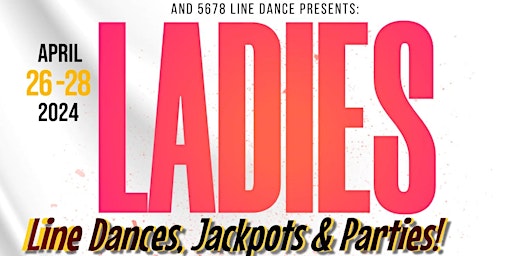 Immagine principale di Ladies First: Line Dances, Jackpots & Parties!! 