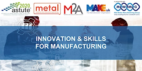 Innovation & Skills for Manufacturing - Mid Wales primary image
