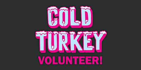 Volunteer Sign Up - Cold Turkey primary image
