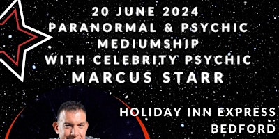 Hauptbild für Paranormal & Mediumship with Celebrity Psychic Marcus Starr @ IHG Bedford