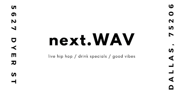 Hip Hop Locals: next.WAV ∞ May 28, 2019