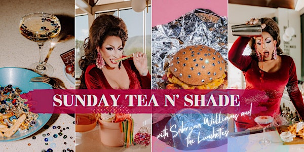 Sunday Tea N' Shade with Sabryna Williams and the Lunchettes