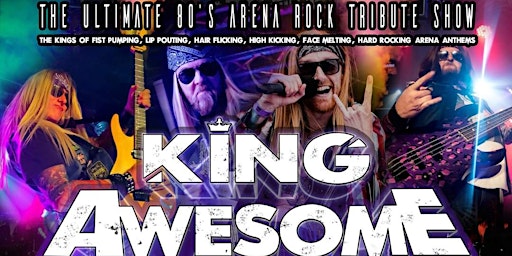 Imagem principal do evento King Awesome - The Ultimate Live 80s Rock Tribute