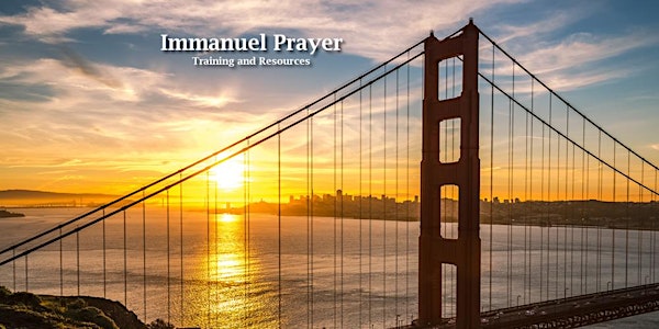 Immanuel Prayer Training:  Beginning Refresher &  Intermediate Training