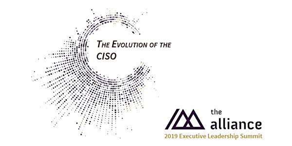 2019 Alliance Summit: The Evolution of the CISO