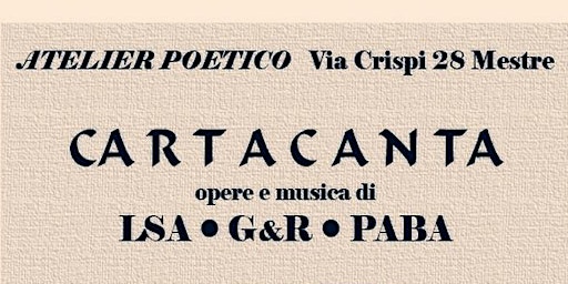 CARTACANTA | opere e musica di LSA · G&R · PABA