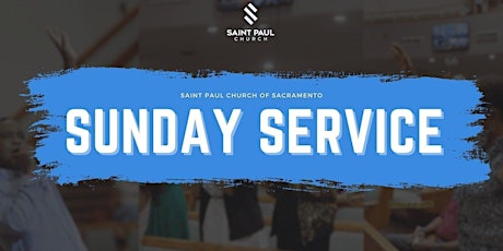 Sunday Service - Saint Paul Church of Sacramento