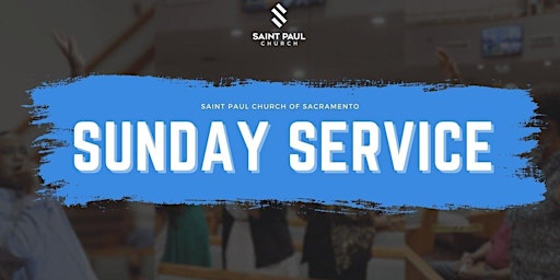 Sunday Service - Saint Paul Church of Sacramento primary image