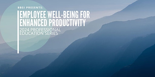 Hauptbild für Employee Well-Being for Enhanced Productivity