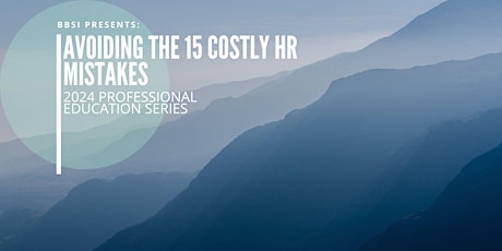 Avoiding the 15 Costly HR Mistakes