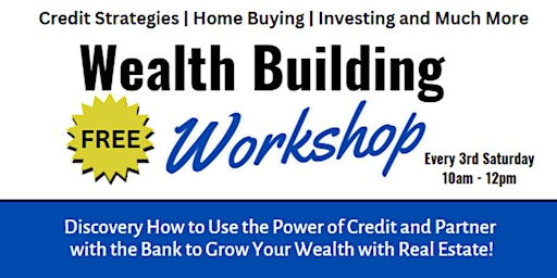 Imagem principal do evento Wealth Building Workshop: Attend in Person or via Zoom!