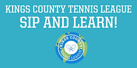 Kings County Tennis League Sip and Learn primary image