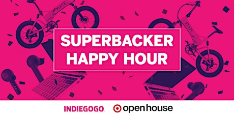 Indiegogo x Target Open House Superbacker Happy Hour primary image
