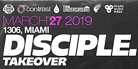 Disciple. Takeover - Miami Music Week 2019 primary image