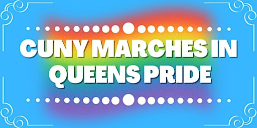 Imagem principal do evento CUNY Marches in the Queens Pride Parade