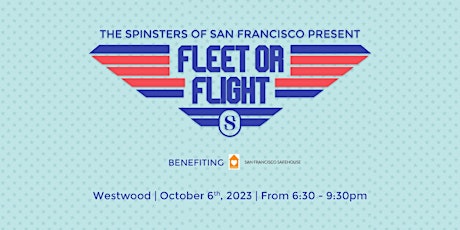 Spinsters of San Francisco Presents: 14th Annual Fleet or Flight Party primary image