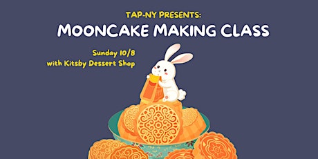 TAP-NY Mid-Autumn Mooncake Making with Kitsby primary image
