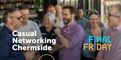 Immagine principale di The Final Friday Business Networking at Chermside, Brisbane 