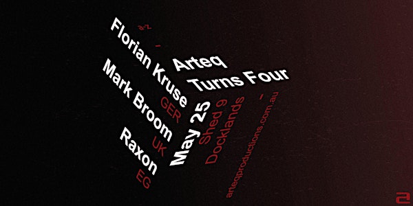 Arteq turns Four with Florian Kruse, Mark Broom & Raxon