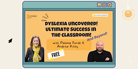 Dyslexia - Ultimate SUCCESS in the CLASSROOM & BEYOND! primary image