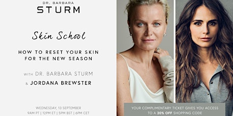 Skin School with Dr. Barbara Sturm and Jordana Brewster primary image