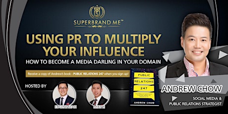 Using PR To Multiply Your Influence - How to become a Media Darling in your domain
