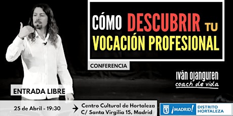 Imagen principal de Conferencia:"Cómo descubrir tu VOCACIÓN PROFESIONAL"(Madrid 25.04.2019)