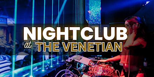 Hip Hop - Nightclub at Venetian - Free/Reduced Access - Ladies Open Bar primary image