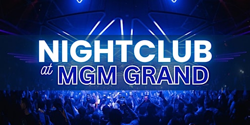 Imagem principal do evento ✅ Fridays - Nightclub at MGM Grand - Free/Reduced Access