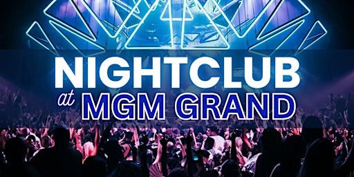 Immagine principale di ✅ Thursdays - Nightclub at MGM Grand - Free/Reduced Access 
