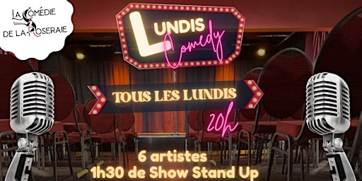 Imagem principal do evento Les Lundis Comedy à la Comédie de la Roseraie