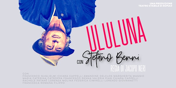 ULULUNA - con Stefano Benni - Spettacolo Teatrale